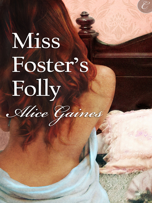 Title details for Miss Foster's Folly by Alice Gaines - Available